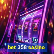 bet 358 casino