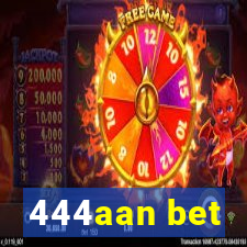 444aan bet