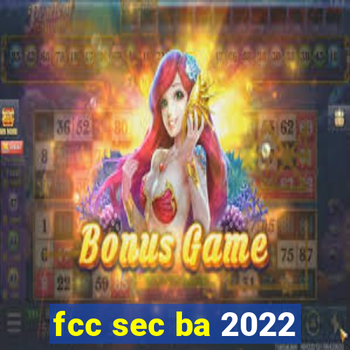 fcc sec ba 2022