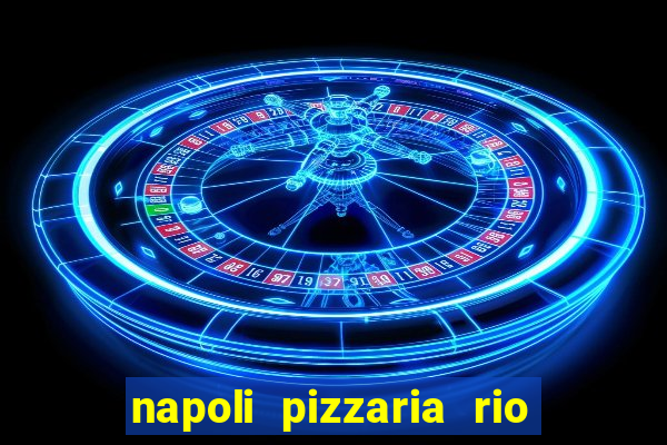 napoli pizzaria rio das pedras