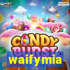 waifymia