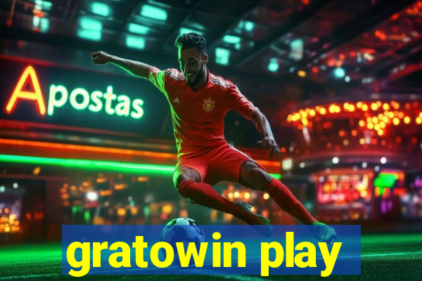 gratowin play