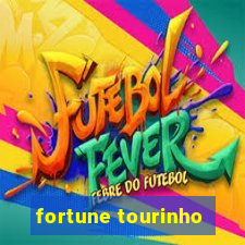 fortune tourinho