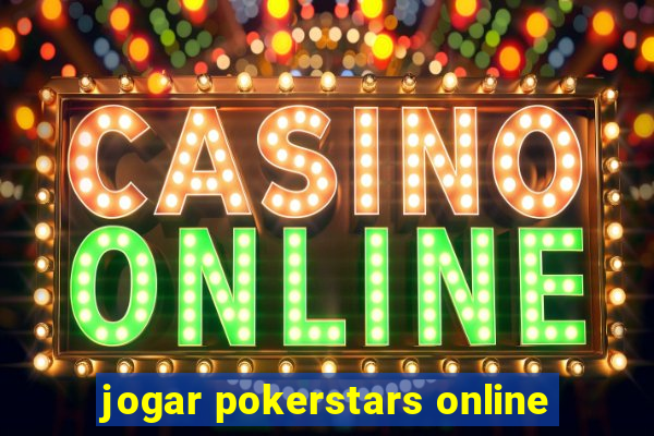 jogar pokerstars online