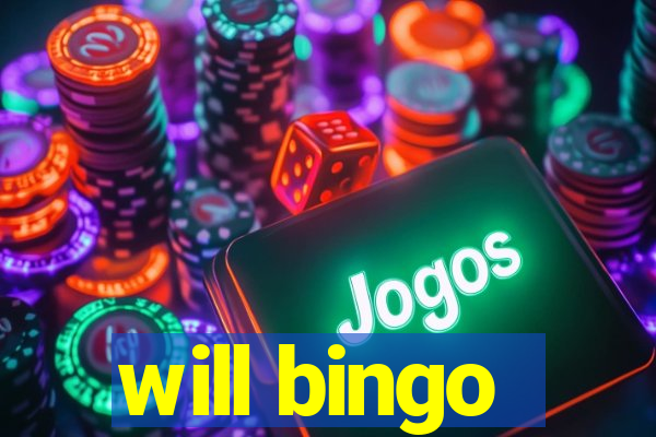 will bingo