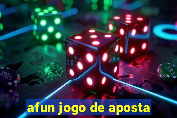 afun jogo de aposta