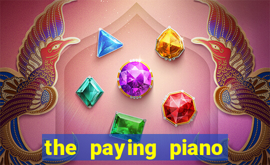 the paying piano club slot