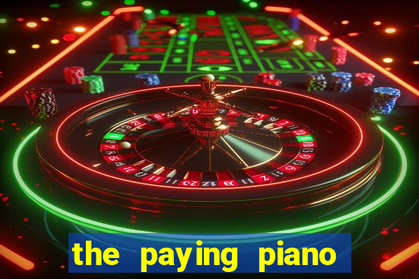 the paying piano club slot