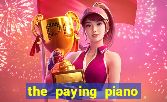 the paying piano club slot