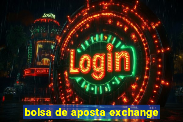 bolsa de aposta exchange