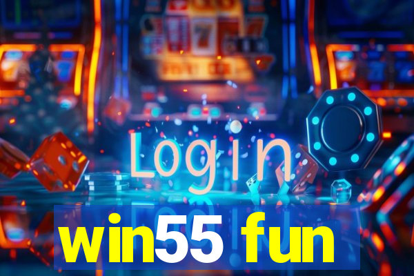 win55 fun