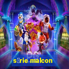 s茅rie malcon