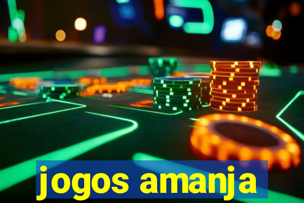 jogos amanja