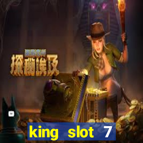 king slot 7 reclame aqui