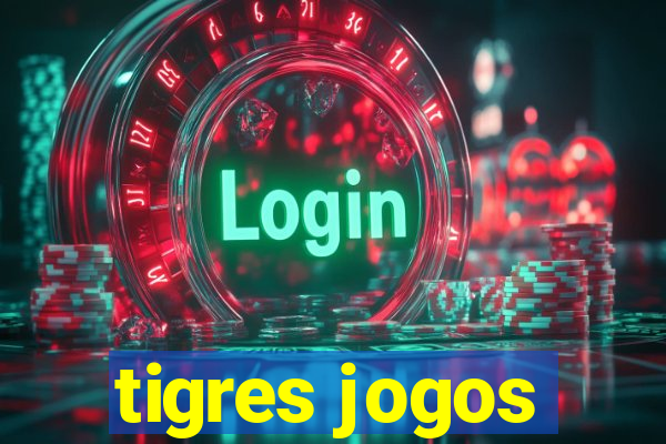 tigres jogos