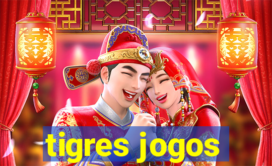 tigres jogos