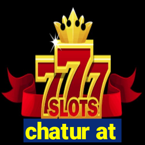 chatur at