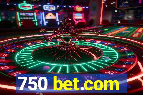 750 bet.com