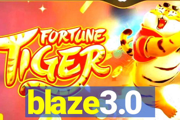 blaze3.0