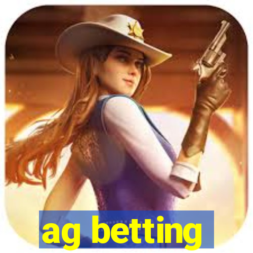 ag betting