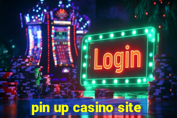 pin up casino site