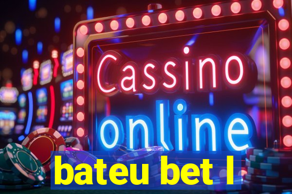 bateu bet l