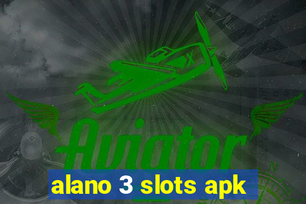 alano 3 slots apk