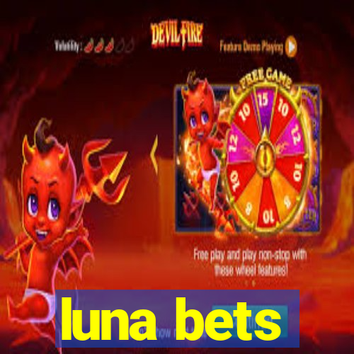 luna bets