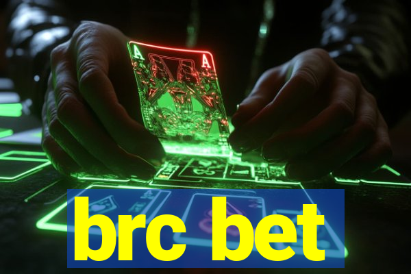 brc bet