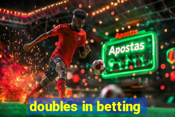 doubles in betting