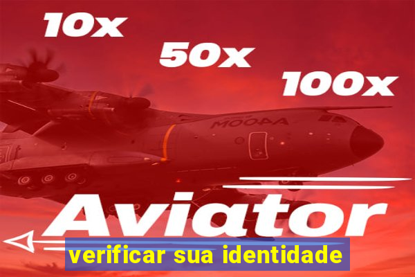 verificar sua identidade