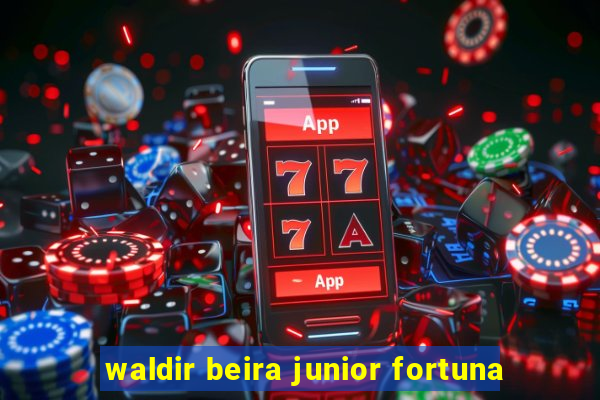 waldir beira junior fortuna