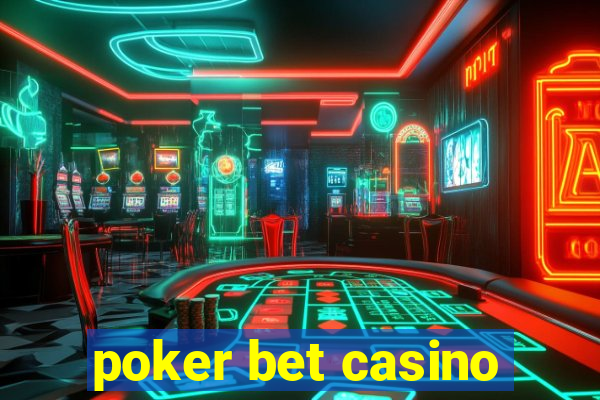 poker bet casino