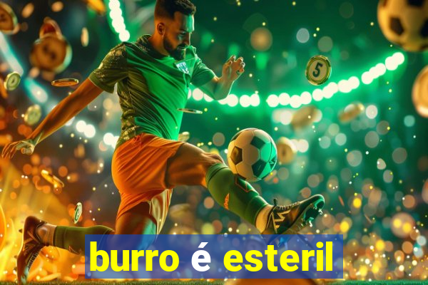 burro é esteril