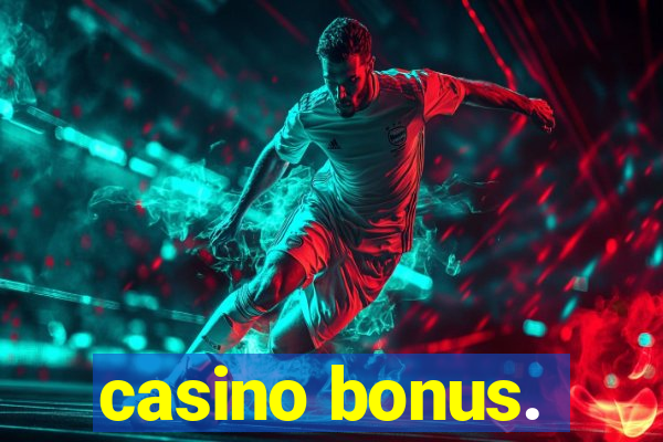 casino bonus.