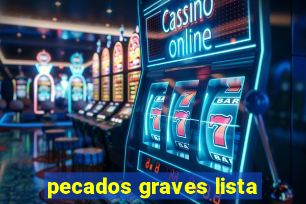 pecados graves lista