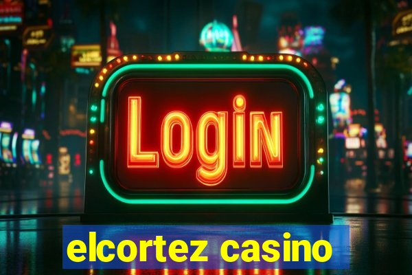 elcortez casino