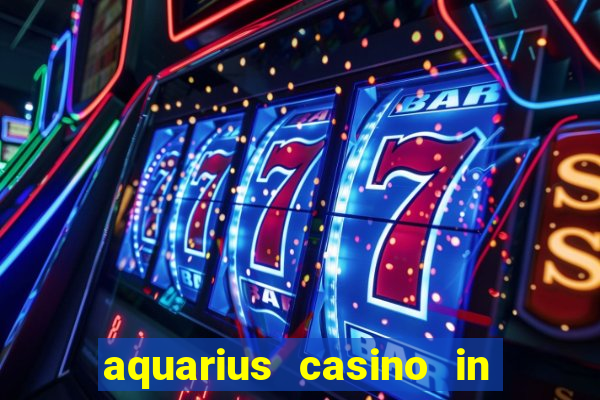 aquarius casino in laughlin nv