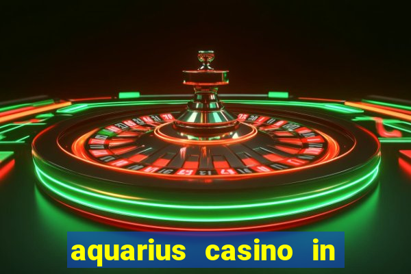 aquarius casino in laughlin nv