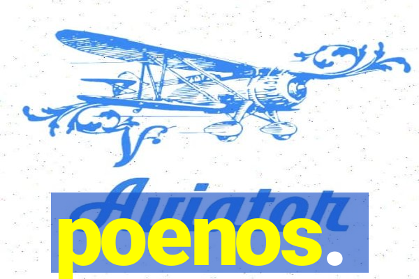 poenos.