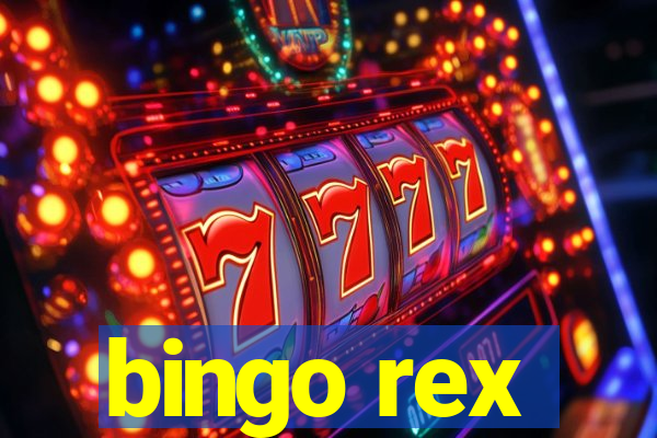 bingo rex