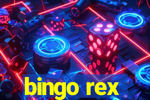 bingo rex