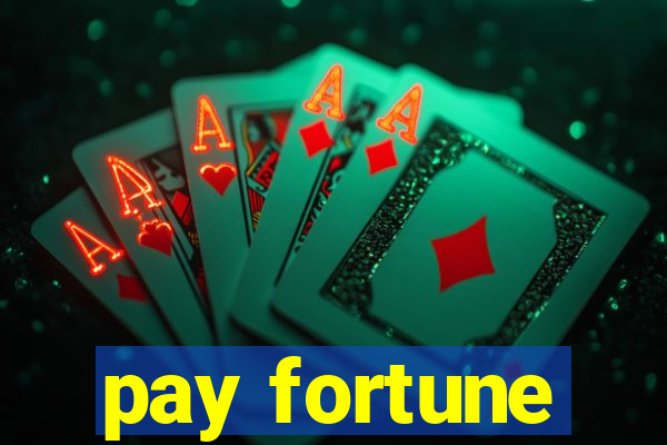 pay fortune