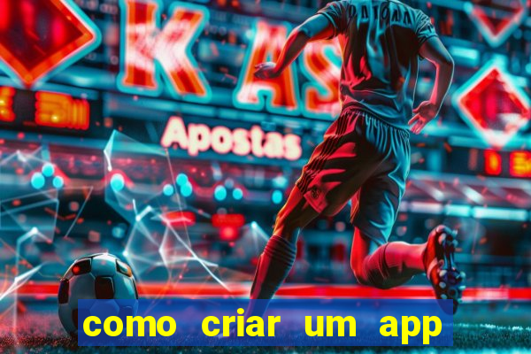 como criar um app de jogos