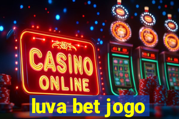 luva bet jogo