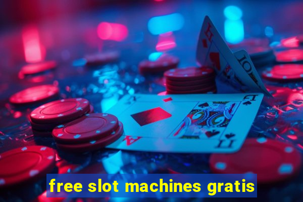 free slot machines gratis