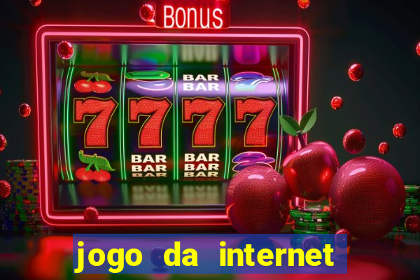 jogo da internet que ganha dinheiro