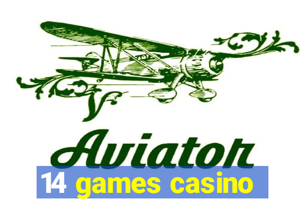 14 games casino