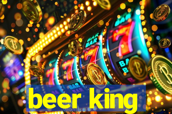 beer king