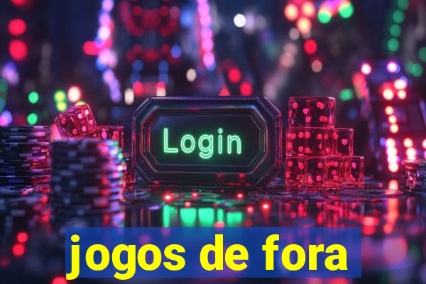 jogos de fora